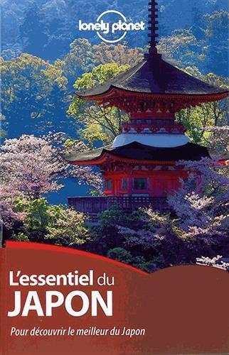 L'essentiel du Japon : pour découvrir le meilleur du Japon