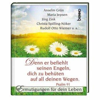 Denn er befiehlt seinen Engeln, dich zu behüten auf all deinen Wegen. Psalm 91: Ermutigungen für dein Leben