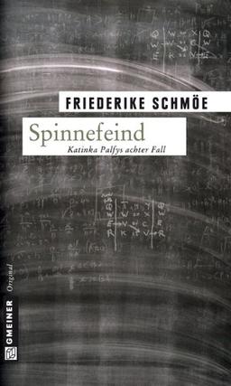 Spinnefeind. Katinka Palfys achter Fall