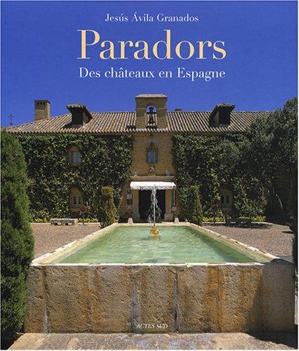 Paradors : des châteaux en Espagne