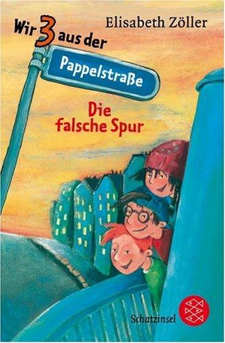 Wir 3 aus der Pappelstraße - Die falsche Spur