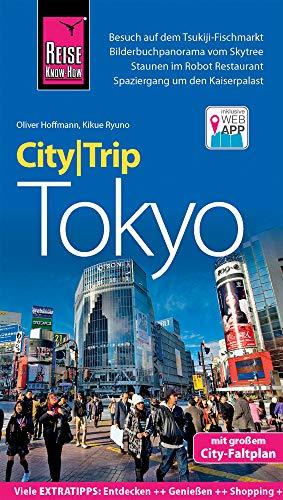 Reise Know-How CityTrip Tokyo: Reiseführer mit Stadtplan und kostenloser Web-App