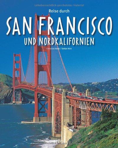 Reise durch SAN FRANCISCO und NORDKALIFORNIEN - Ein Bildband mit über 170 Bildern - STÜRTZ Verlag