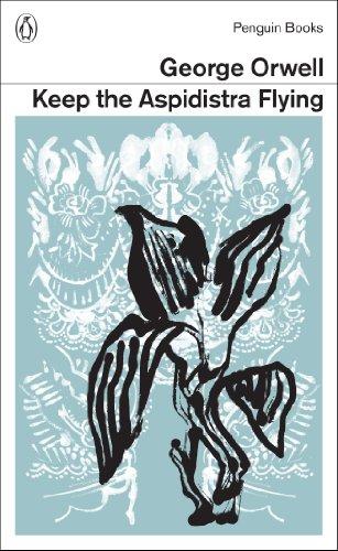 Keep the Aspidistra Flying (Penguin Modern Classics)