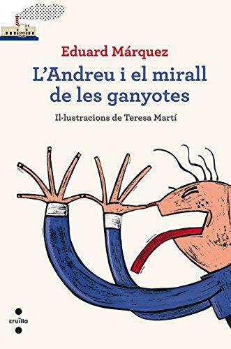 L'Andreu i el mirall de les ganyotes (El Barco de Vapor Blanca, Band 52)