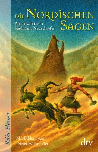 Die Nordischen Sagen: Neu erzählt von Katharina Neuschaefer