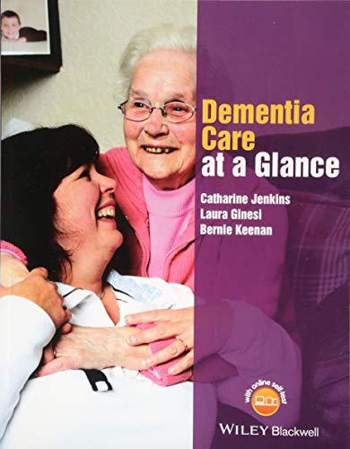 Dementia Care at a Glance (Wiley Series on Cognitive Dynamic Systems)