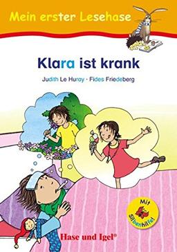 Klara ist krank / Silbenhilfe: kartoniert (Lesen lernen mit der Silbenhilfe)