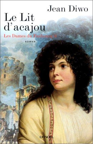 Les dames du faubourg. Vol. 2. Le lit d'acajou