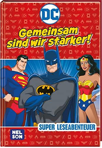 DC Superhelden: Super Leseabenteuer: Gemeinsam sind wir stärker!: Spannende Geschichten zum Vor- und Selberlesen | für fortgeschrittenenes Lesealter (ab 6 Jahren) (DC Universum)