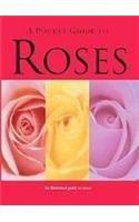 A Pocket Guide to Roses: Species, Care and Garden Design (Pocket Guides)