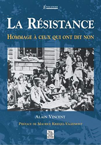 La Résistance : hommage à ceux qui ont dit non