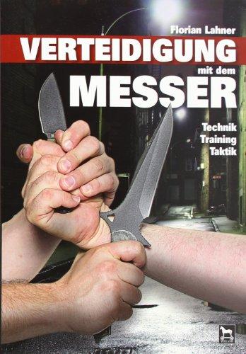 Verteidigung mit dem Messer: Technik, Training, Taktik