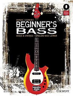 Beginner's Bass: Basics & Grooves - spielend Bass lernen. Bassgitarre. Lehrbuch mit Online-Audiodatei.