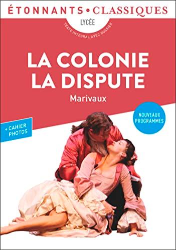 La colonie. La dispute