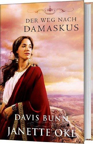 Der Weg nach Damaskus: Roman