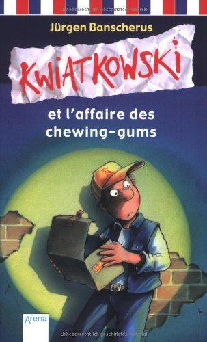 Kwiatkowski et l'affaire des chewing-gums: Schulausgabe