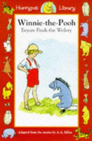 Eeyore Finds the Wolery (Hunnypot Library)