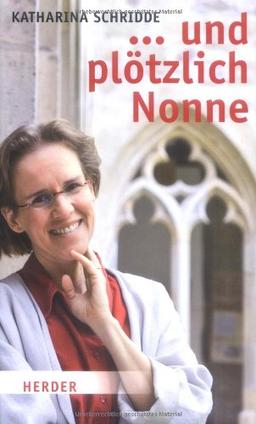 ... und plötzlich Nonne