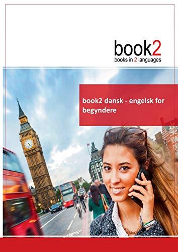 book2 dansk - engelsk for begyndere: En bog i 2 sprog