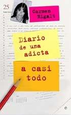 Diario de una adicto a casi todo/ A Diary of An Almost Everything Addict (Literaria, Band 4)