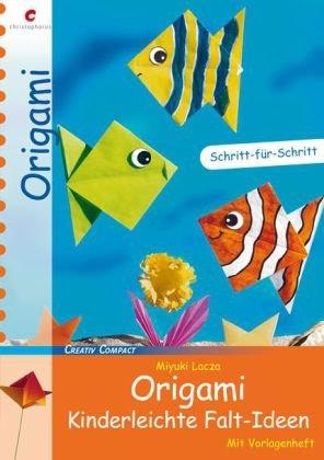 Origami. Kinderleichte Falt-Ideen: Mit Vorlagenheft