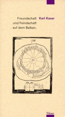 Freundschaft und Feindschaft auf dem Balkan