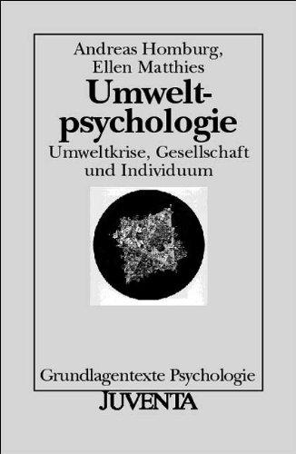 Umweltpsychologie: Umweltkrise, Gesellschaft und Individuum