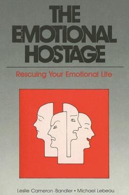 The Emotional Hostage: Rescuing Your Emotional Life (Cameron)