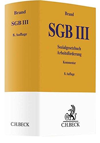 Sozialgesetzbuch: Arbeitsförderung SGB III (Gelbe Erläuterungsbücher)