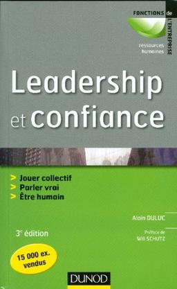 Leadership et confiance : jouer collectif, parler vrai, être humain