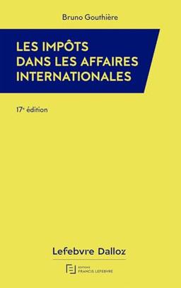 Les impôts dans les affaires internationales : 30 études pratiques : 2023