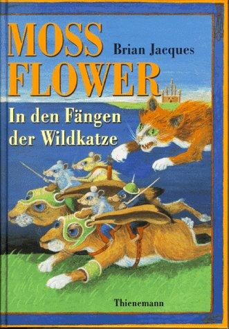 Mossflower - In den Fängen der Wildkatze. Die Redwall-Saga 02.