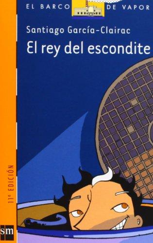 El rey del escondite (El Barco De Vapor: Serie Naranja/ the Steamboat: Orange Series)