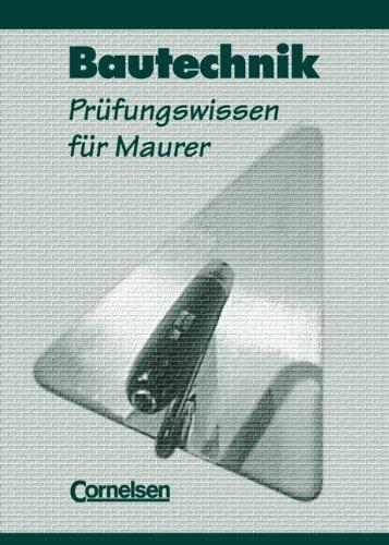 Bautechnik - Fachstufen - Maurer: Prüfungswissen für Maurer: Schülerbuch