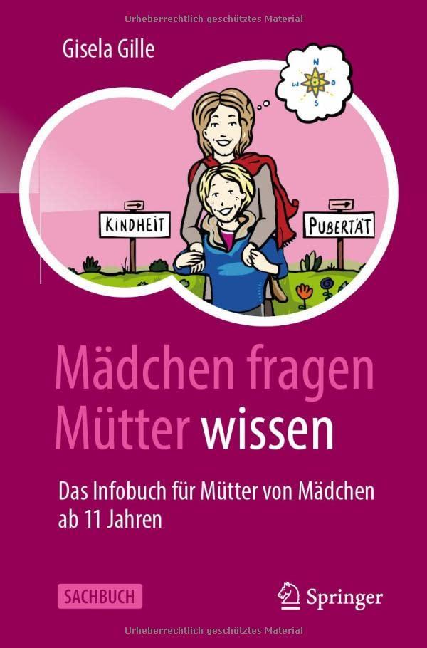 Mädchen fragen – Mütter wissen: Das Infobuch für Mütter von Mädchen ab 11 Jahren