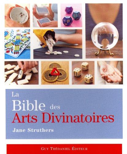 La bible des arts divinatoires