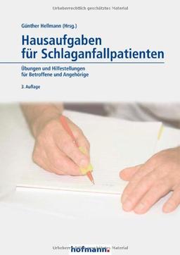 Hausaufgaben für Schlaganfallpatienten: Übungen und Hilfestellungen für Betroffene und Angehörige