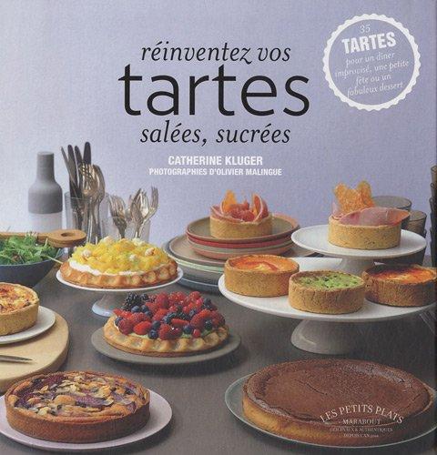 Réinventez vos tartes salées, sucrées