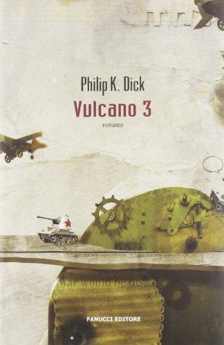 Vulcano 3 (Collezione immaginario Dick)