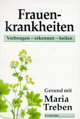 Frauenkrankheiten. Vorbeugen - erkennen - heilen