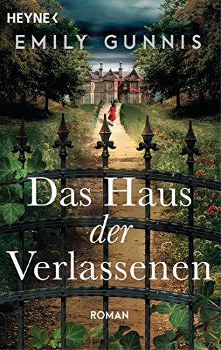 Das Haus der Verlassenen: Roman