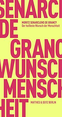 Der heißeste Wunsch der Menschheit (Fröhliche Wissenschaft)