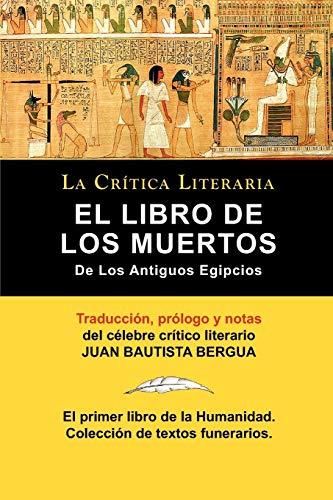 El Libro de Los Muertos de Los Antiguos Egipcios (LA CRITICA LITERARIA, Band 4)