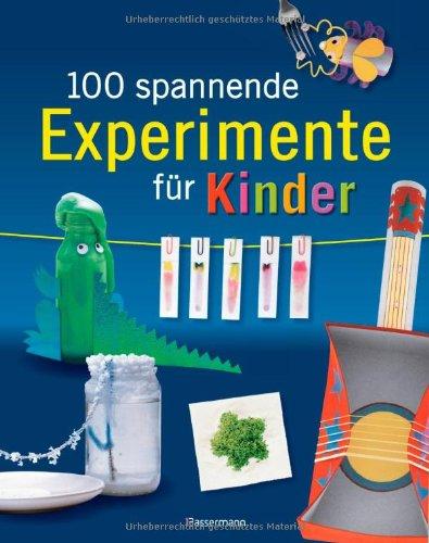 100 spannende Experimente für Kinder