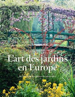 L'art des jardins en Europe : de l'évolution des idées et des savoir-faire