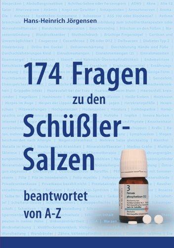 174 Fragen zu den Schüßler-Salzen: beantwortet von A-Z