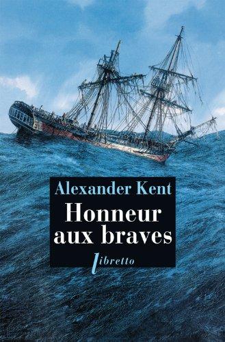 Une aventure de Richard Bolitho. Honneur aux braves