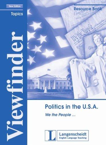 Politics in the U.S.A. - Resource Book: "We the People ...": Topics (Viewfinder Topics - New Edition)