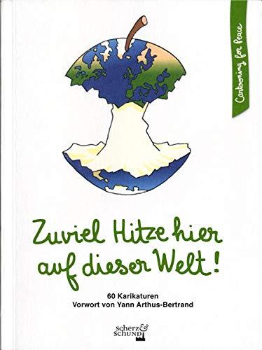 Zuviel Hitze hier auf dieser Welt! (Cartooning for Peace)